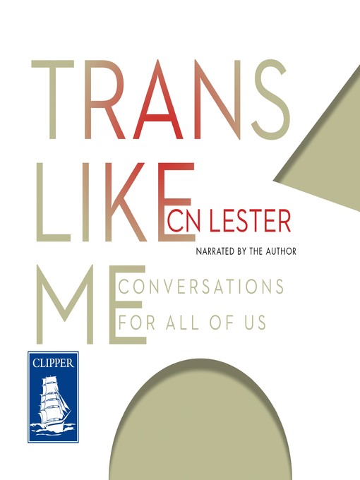 Title details for Trans Like Me by CN Lester - Available